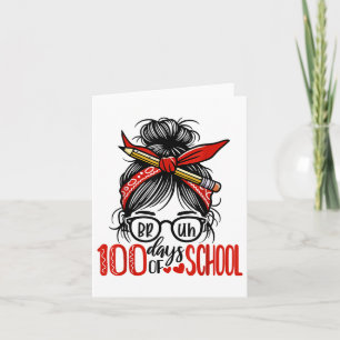 Carte Bruh C'Est Mon 100E Jour D'École Messy Bun Girls 1