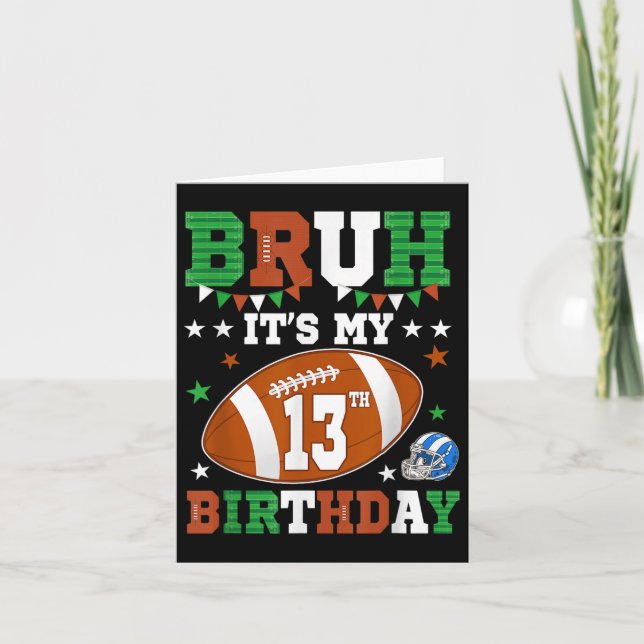 Carte Bruh C'Est Mon 13E Anniversaire 13 Ans Football Pl (Devant)