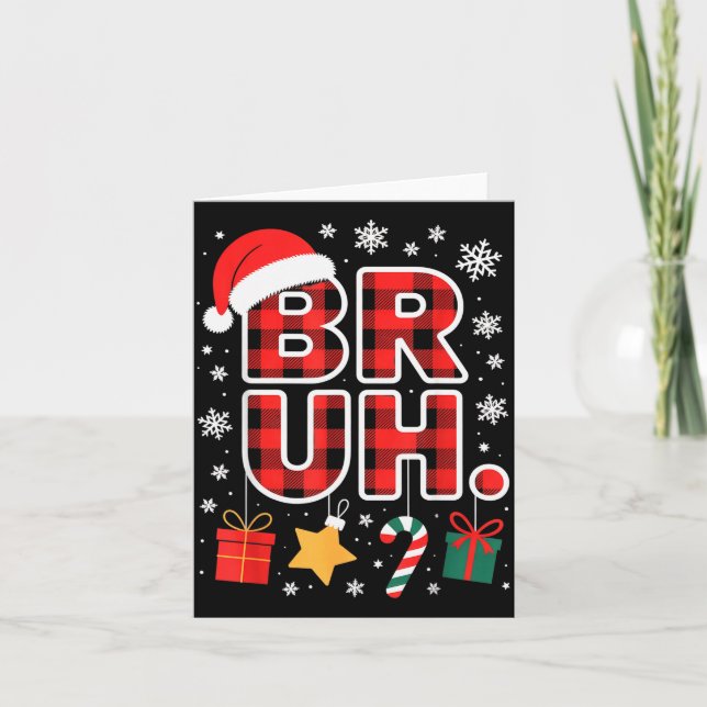 Carte Bruh. Funny Pajama Style Christmas Bruh  (Devant)