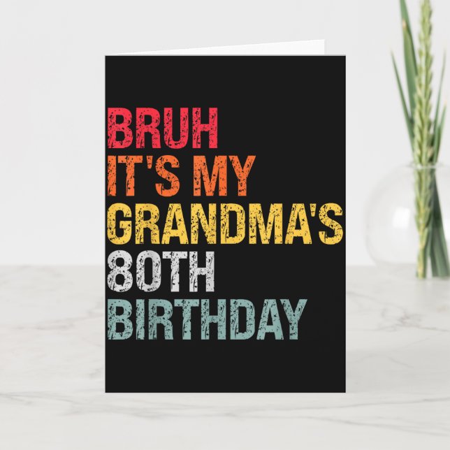 Carte Bruh It's My Grandma's 80th Birthday Queen 80 Year (Devant)