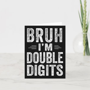 Carte Bruh Je suis Double Chiffres 10e anniversaire Cade