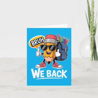 Carte Bruh on est de retour crayon professeur élève rent