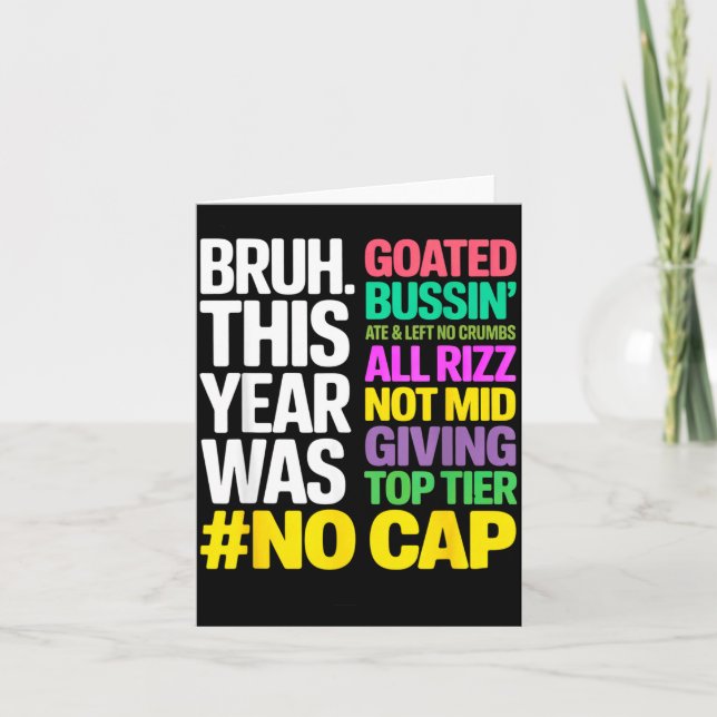 Carte Bruh This Year Was Goated No Cap All Rizz_ Funny G (Devant)