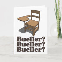 Bueller ? Bueller ? Bueller ?