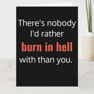 Carte Burn in Hell Best Friend Funny Birthday Card