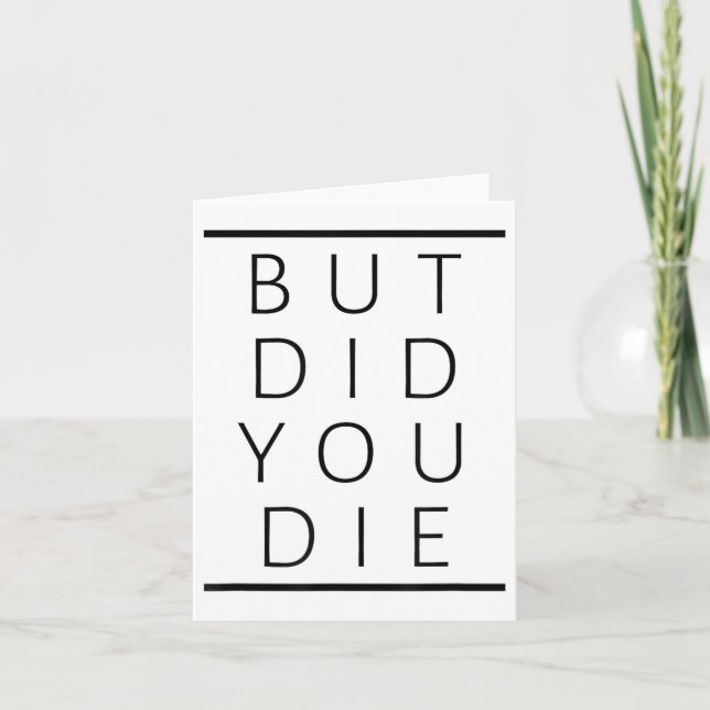 Carte But Did You Die Funny Sarcastic Fitness Motivation (Devant)