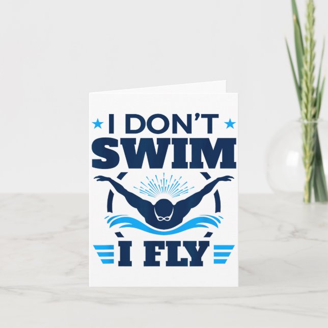 Carte Butterfly Stroke Swimmer I Don't Swim I Fly  (Devant)
