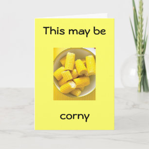 CARTE "ÇA PEUT ÊTRE CORNY MAIS JE SUIS AUSSI" ANNIVERSAI