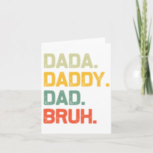 Carte Cadeau drôle de papa Dada Daddy Dad Bruh pour homm