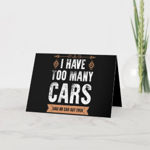 Carte Cadeau drôle pour amateur de voitures J'ai trop de