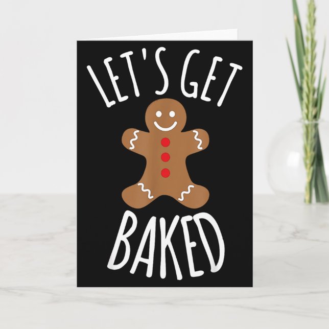 Carte Cadeau idiot drôle de Noël Let's Get Baked Cookie  (Devant)