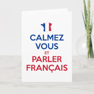 Carte Calmez Vous et Parler Français