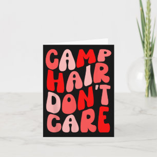 Carte Camp Hair ne se soucie pas de la chemise de campin