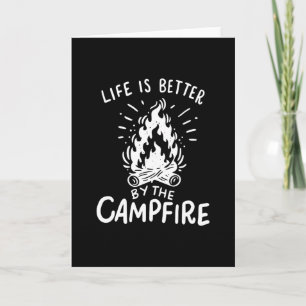 Carte Camping - La Vie Est Meilleure Par Le Feu De Campa