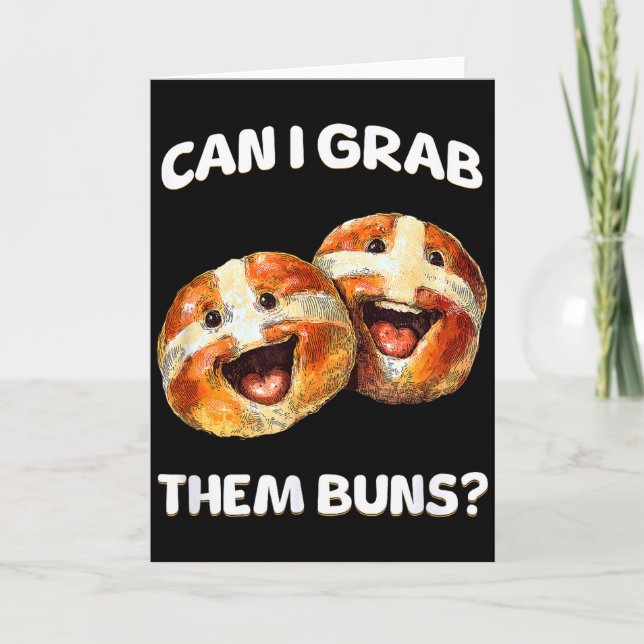 Carte Can I Grab Them Buns_ Funny Easter Hot Cross Buns  (Devant)