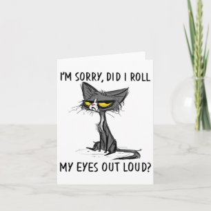 Carte Cat Kitten Ai-Je Roulé Mes Yeux À Loud Funny Sarca