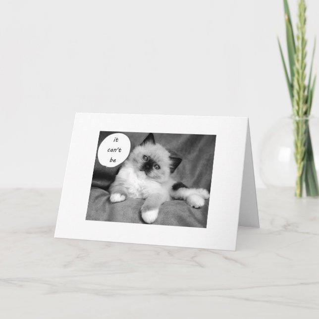 CARTE CE NE PEUT PAS ÊTRE TON ANNIVERSAIRE. (Devant)