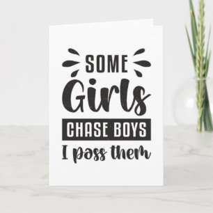Carte Certaines Filles Chassent Des Garçons Je Les Passe