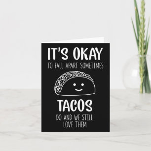 Carte C'est bon de s'effondrer Parfois Tacos fait mental