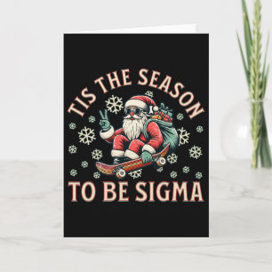 Carte C'est la saison d'être Sigma Claus drôle Santa Noë
