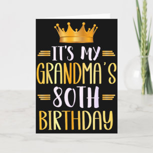 Carte C'est les 80 ans de ma grand-mère Joyeux 80 ans _