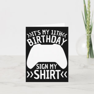 Carte C'est mon 11e anniversaire Signal Ma chemise 11 an