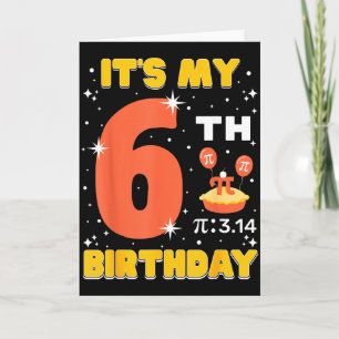 Carte C'est mon 6ème anniversaire Pi Day Math 6 ans Enfa