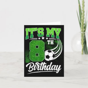 Carte C'Est Mon 8ème anniversaire Boy Soccer Ball 8 An B