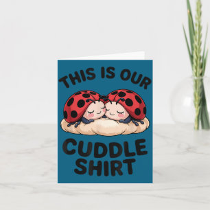 Carte C'est Notre T-Shirt Câlin Jolis Coccinelles Couple