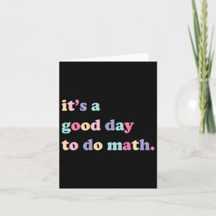 Carte C'Est Un Beau Jour Pour Faire Les Maths Pour Les E