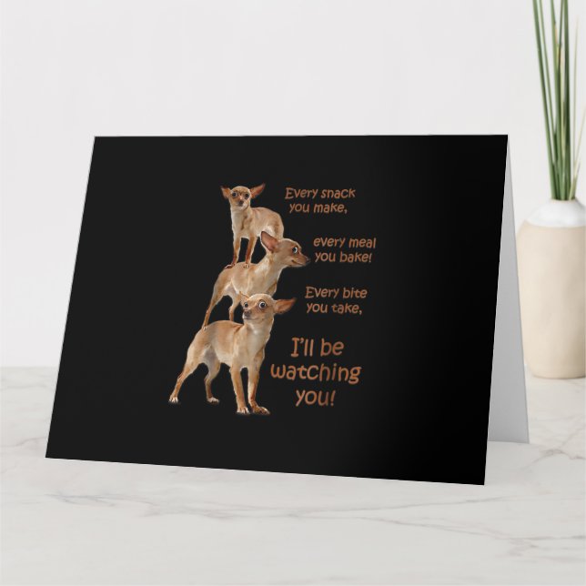 Carte Chaque Bite que vous prenez, Chien affamé, Chihuah (Devant)