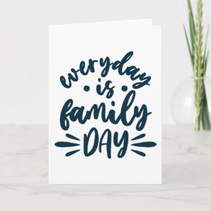 Carte Chaque jour est la fête de la famille