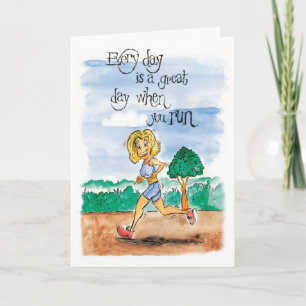 Carte Chaque jour est un jour splendide où vous courez