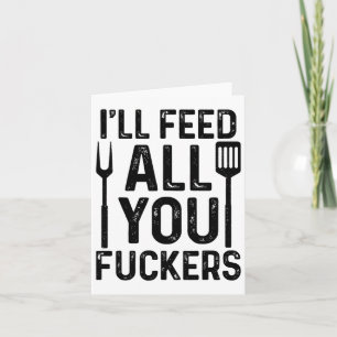 Carte Chef Je vous nourrirai tous F#ckers Funny Bbq Gril