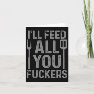 Carte Chef Je vous nourrirai tous F#ckers Funny Bbq Gril