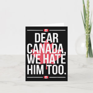 Carte Cher Canada, Nous Le Détestons Aussi De La Politiq