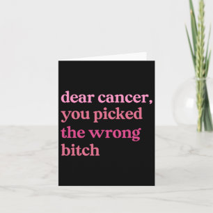 Carte Cher cancer Vous Choisissez Mauvais Survivant Canc