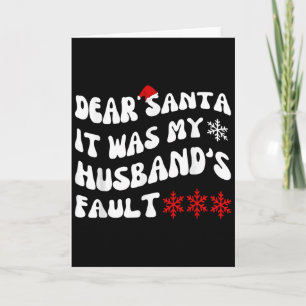 Carte Cher Père Noël C'était la faute de mon mari Funny 