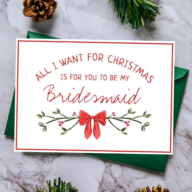 Carte Chic Bridesmaid Proposition Tout ce que je veux po (Celebrate the season with this Christmas bridesmaid proposal card featuring a chic red bow design!)