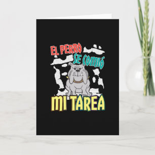 Carte Chien Espagnol Ate My Homework - Perro Tarea