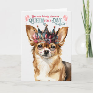 Carte Chihuahua Dog Queen pour une journée d'anniversair