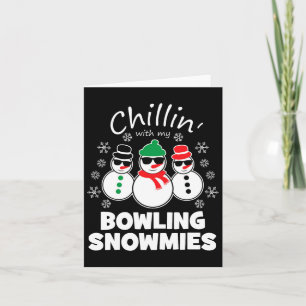 Carte Chillin avec mes neiges de bowling Drôle Noël