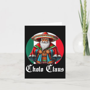 Carte Cholo Christmas - Cholo Claus - Fun Mexican Père N