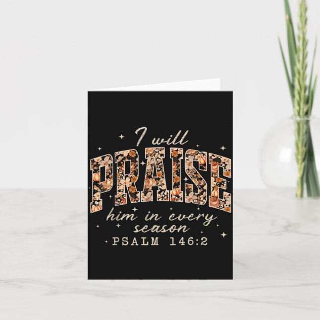 Carte Christian Thanksgiving I Will Praise Him In Every  (Devant)