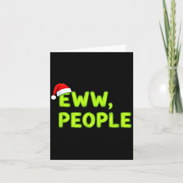 Carte Christmas Eww, People Funny Sarcastic Santa Hat Xm (Devant)