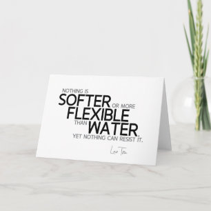 Carte CITATIONS : Le Laotien Tzu : Plus doux ou flexible