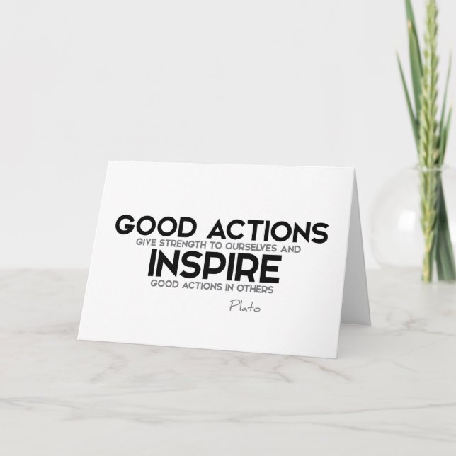 Carte CITATIONS : Platon : Les bonnes actions donnent de (Devant)