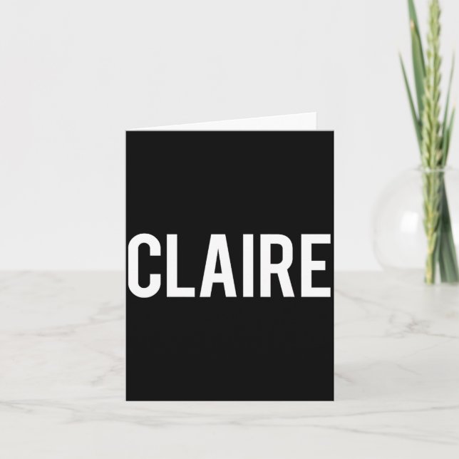 Carte Claire - Cool New Funny Name Fan Gift Tee  (Devant)