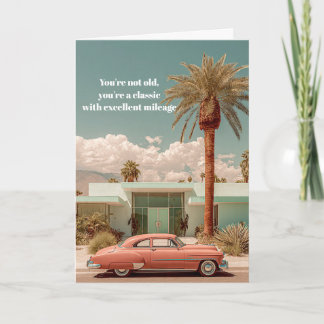 Carte Classic with Excellent Mileage Funny Birthday Card
