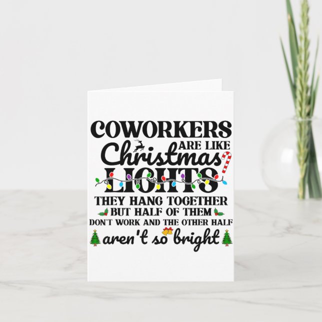 Carte Co-workers Are Like Christmas Lights They Hang Tog (Devant)